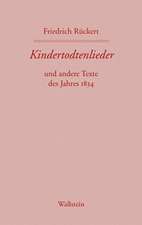 Friedrich Rückerts Werke. Kindertodtenlieder