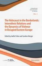 The Holocaust in the Borderlands