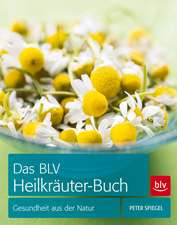 Das BLV Heilkräuter-Buch