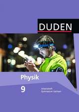 Duden Physik 9. Schuljahr. Arbeitsheft Gymnasium Sachsen