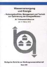 Wasserversorgung und Energie - Nutzungskonflikte: Management und Technik zur Optimierung der Energieeffizienz