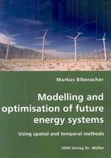 Modelling and Optimisation of Future Energy Systems