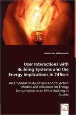 User Interactions with Building Systems and the Energy Implications in Offices