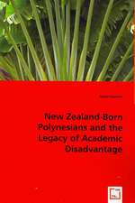 New Zealand-born Polynesians and the Legacy of Academic Disadvantage