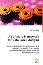 A Software Framework for Data Based Analysis