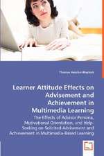 Learner Attitude Effects on Advisement and Achievement in Multimedia Learning