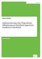 Implementierung Einer It-Gestutzten Hilfeplanung Im Fachdienst Jugend Des Landkreises Osnabruck: Definition Des Iptv-Konzeptes Und Vergleich Der Marktsituationen in Deutschland, Grossbritannien, Frankreich, Italien