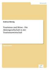 Tourismus Und Borse - Die Aktiengesellschaft in Der Tourismuswirtschaft