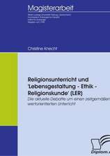 Religionsunterricht Und 'Lebensgestaltung - Ethik - Religionskunde' (Ler): A Clash of Principles?