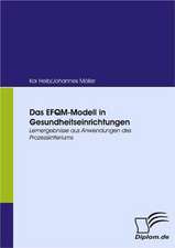 Das Efqm-Modell in Gesundheitseinrichtungen: Grundgedanken Uber Das Alterwerden Mit Geistiger Behinderung in Geschutzten Werkstatten