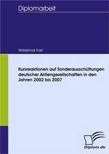 Kursreaktionen Auf Sonderaussch Ttungen Deutscher Aktiengesellschaften in Den Jahren 2002 Bis 2007: Effective Knowledge Management by Using Web Based Collaboration Technology