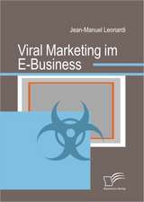 Viral Marketing Im E-Business: Mirror and Antagonist of His Time