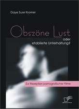 Obsz Ne Lust Oder Etablierte Unterhaltung?: Eine Herausforderung Fur Die Wirtschaft