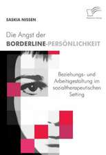 Die Angst Der Borderline-Pers Nlichkeit: Politische Konomie - Die Uns Alle Angeht