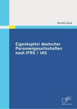 Eigenkapital Deutscher Personengesellschaften Nach Ifrs / IAS: Ein Konzept Aufgrund Der Ersten L Ngsschnittstudie in Der Untersuchungshaft Von Jugendlichen