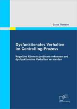 Dysfunktionales Verhalten Im Controlling-Prozess