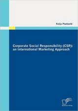 Corporate Social Responsibility (Csr): An International Marketing Approach