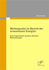 Werbesprache Im Bereich Der Erneuerbaren Energien: Eine Linguistische Analyse Aktueller Werbeanzeigen