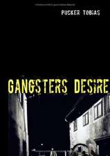 Gangsters Desire