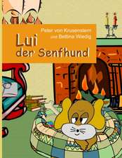 Lui Der Senfhund: Miteinander-Fureinander E.V