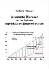 Solidarische Ökonomie auf der Basis von Reproduktionsgenossenschaften