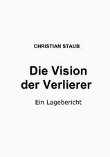 Die Vision Der Verlierer: Miteinander-Fureinander E.V