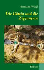 Die Göttin und die Zigeunerin