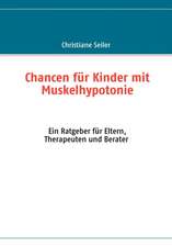 Chancen für Kinder mit Muskelhypotonie und Entwicklungsverzögerung