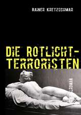 Die Rotlicht-Terroristen