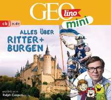 GEOlino mini 03. Alles über Ritter und Burgen