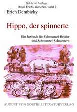 Hippo, der spinnerte