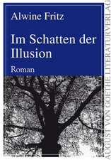 Im Schatten der Illusion