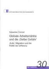 Globale Arbeitsmärkte und die 'Gelbe Gefahr'