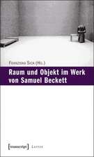 Raum und Objekt im Werk von Samuel Beckett