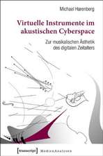 Virtuelle Instrumente im akustischen Cyberspace