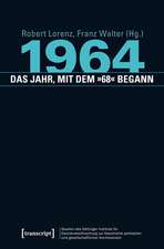 1964 - das Jahr, mit dem »68« begann