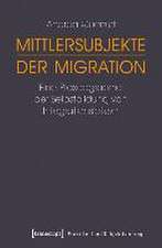 Mittlersubjekte der Migration