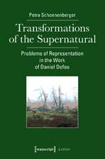 Transformations of the Supernatural – Problems of Representation in the Work of Daniel Defoe