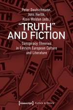 Truth and Fiction – Conspiracy Theories in Eastern European Culture and Literature