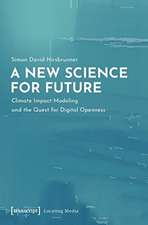 A New Science for Future – Climate Impact Modeling and the Quest for Digital Openness