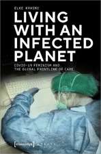 Living with an Infected Planet: COVID-19 Feminism and the Global Frontline of Care