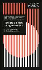 Towards a New Enlightenment: The Case for Future-Oriented Humanities