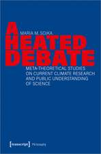 A Heated Debate: Meta-Theoretical Studies on Current Climate Research and Public Understanding of Science