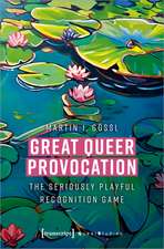Great Queer Provocation: The Seriously Playful Recognition Game (translated from German by Henry Holland)
