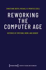 Reworking the Computer Age: Histories of Emotions, Work, and Gender