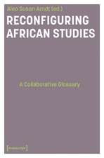 Reconfiguring African Studies