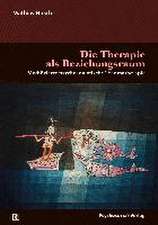 Die Therapie als Beziehungsraum