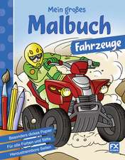 Mein großes Malbuch Fahrzeuge