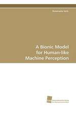 A Bionic Model for Human-like Machine Perception