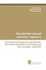 Glycidamide-Induced Expression Signature: A Novel Histone Lysine Mono-Methyltransferase